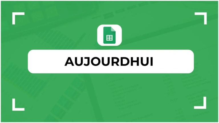 AUJOURDHUI Google Sheets