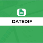 DATEDIF Google Sheets