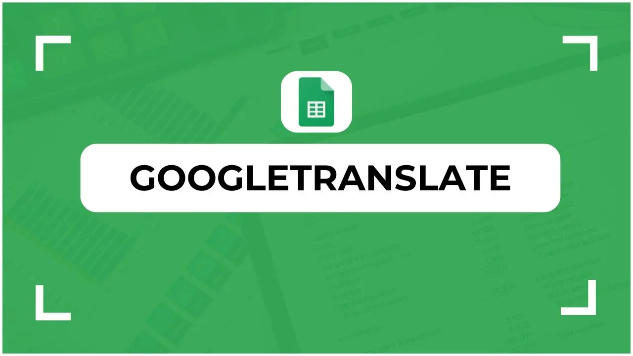 Fonction GOOGLETRANSLATE Google Sheets