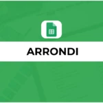 FONCTION ARRONDI GOOGLE SHEETS