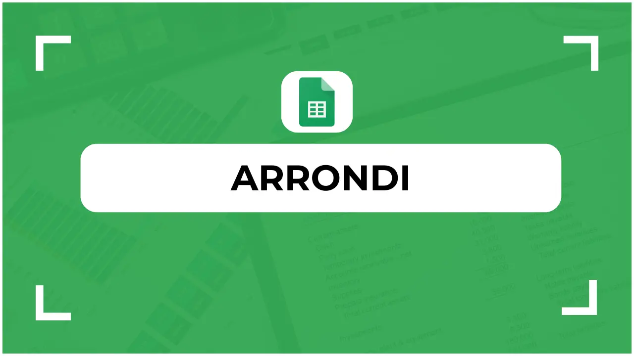 FONCTION ARRONDI GOOGLE SHEETS